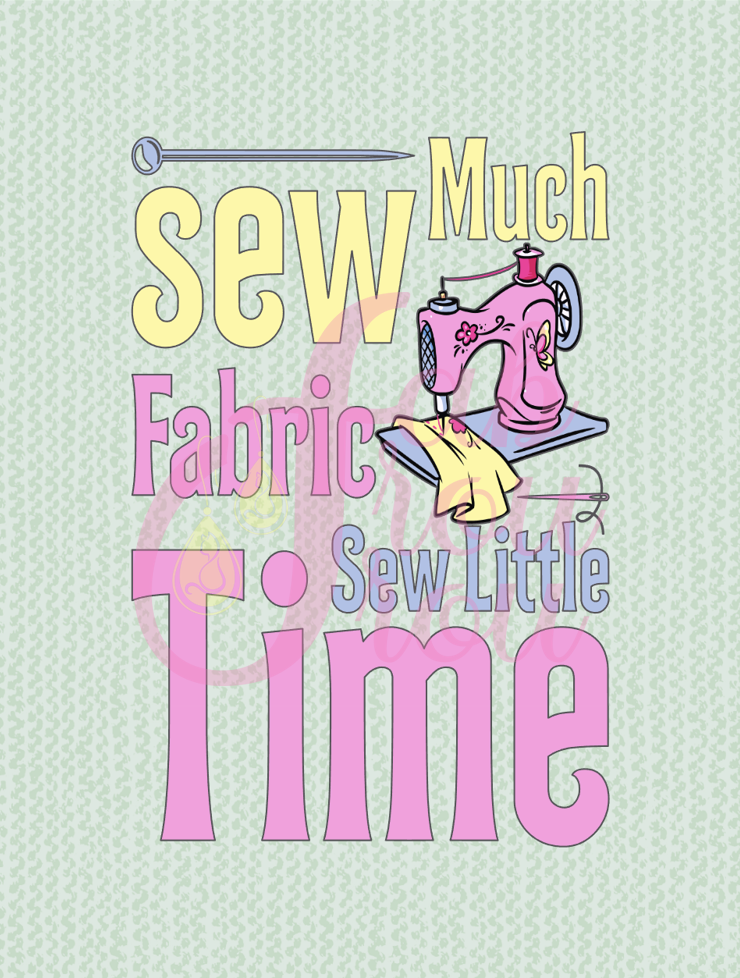 Sew Much Fabric Sew Little Time Magnet