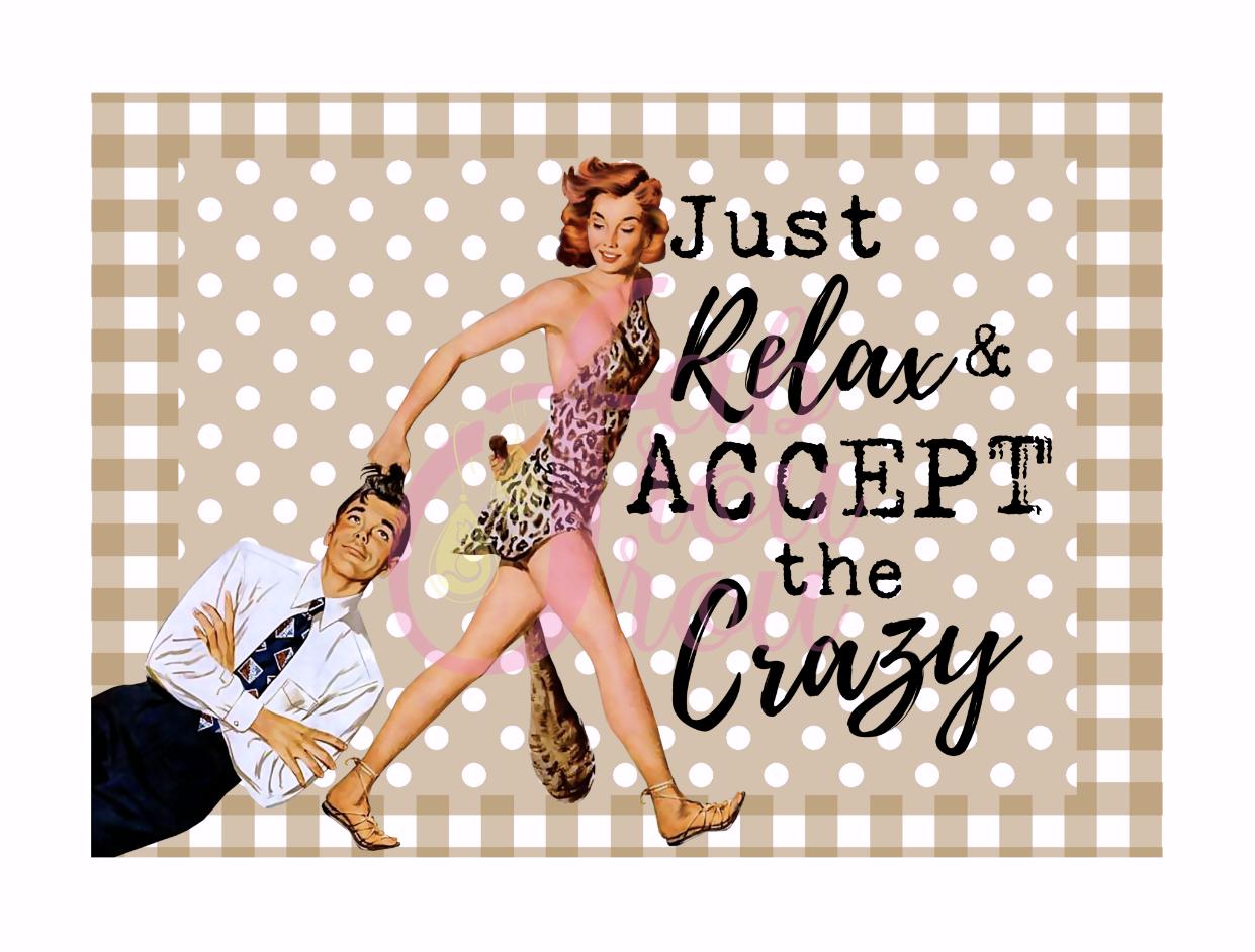 Just Relax and Accept the Crazy Magnet