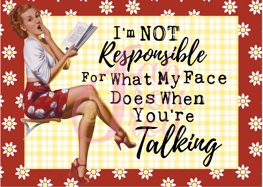 Im Not Responsible For My Face Magnet
