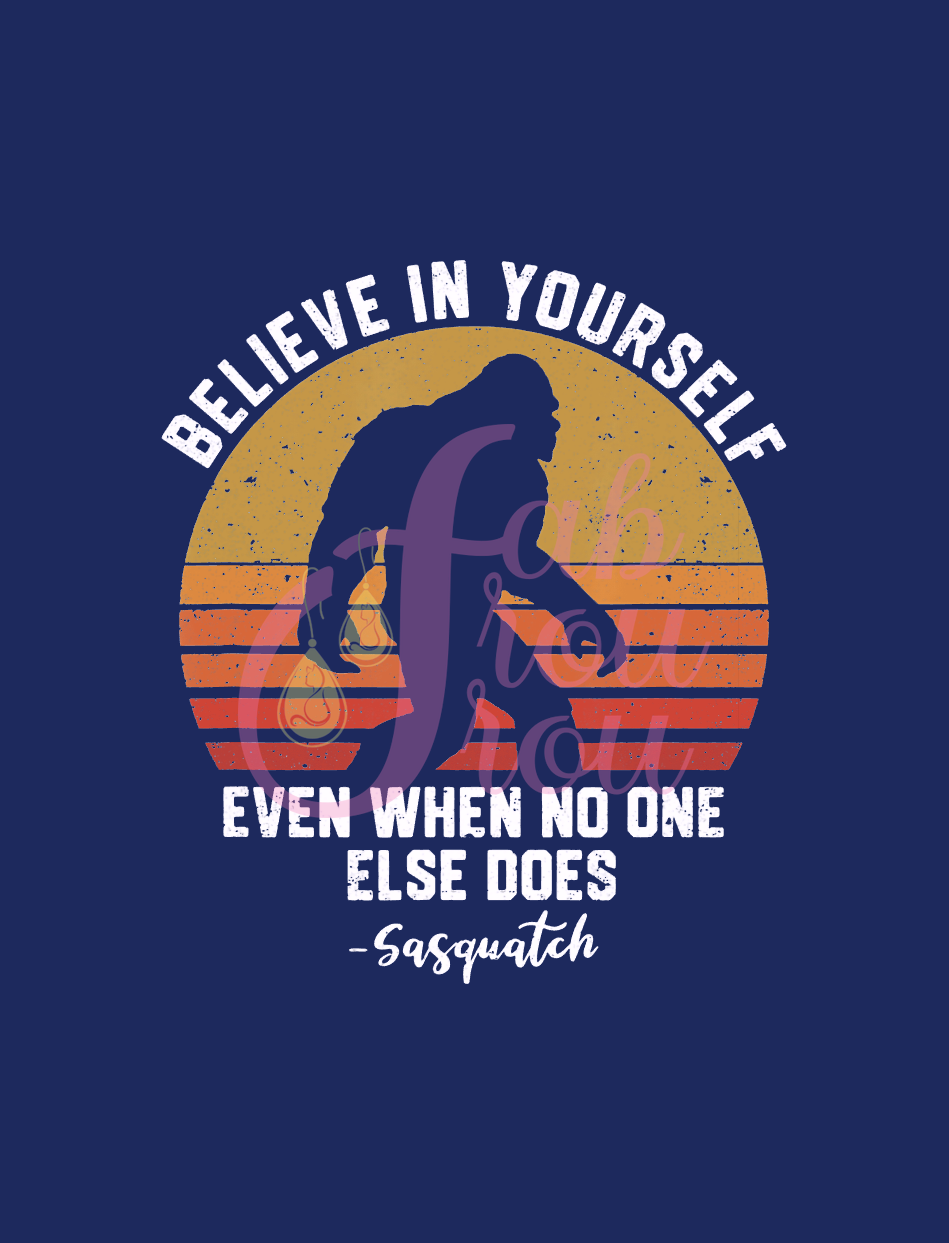 Believe In Yourself Sasquatch Magnet