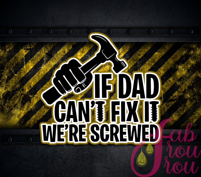 20 oz If Dad Can't Fix It Tumbler