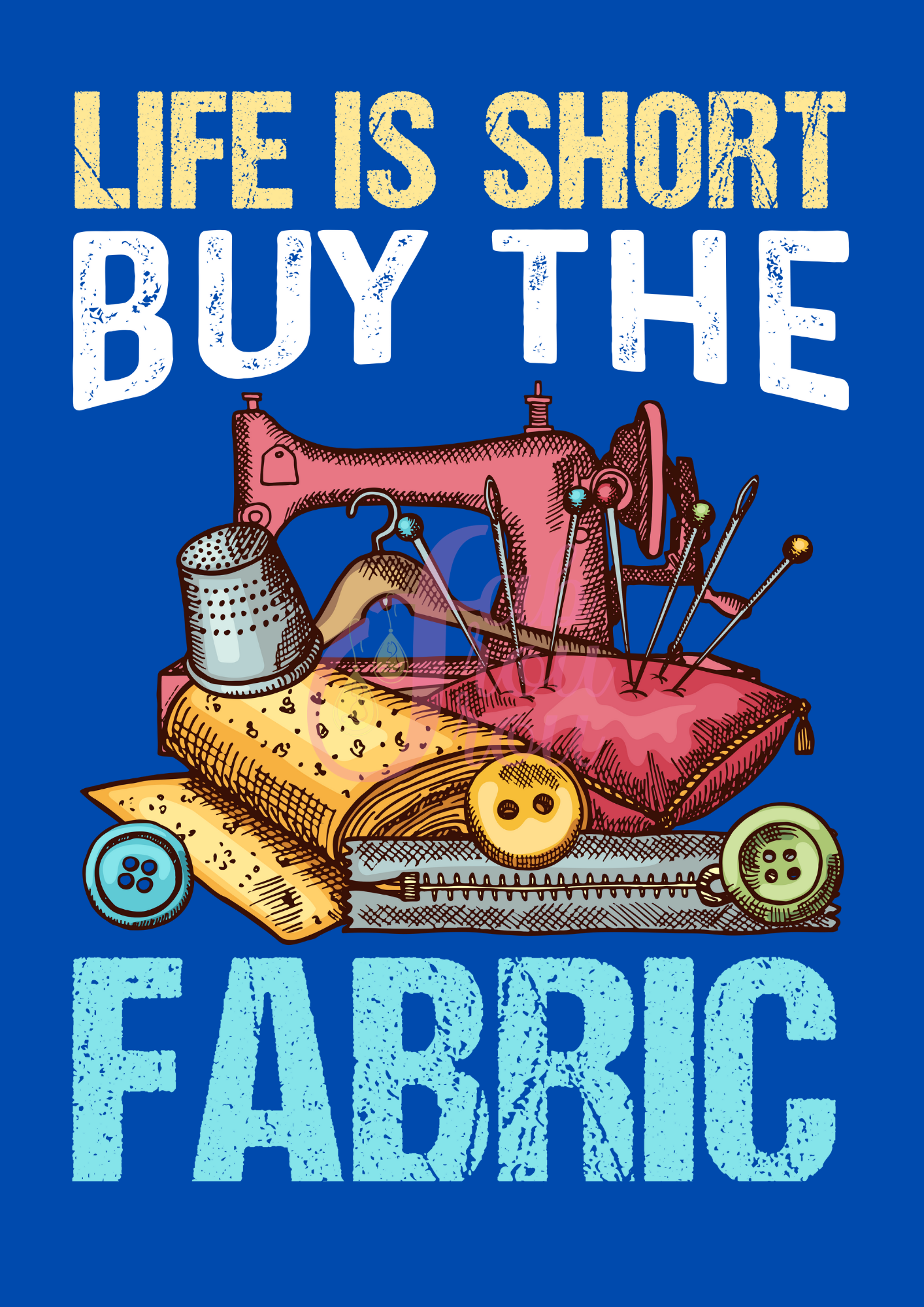 Life Is Short Buy The Fabric Magnet