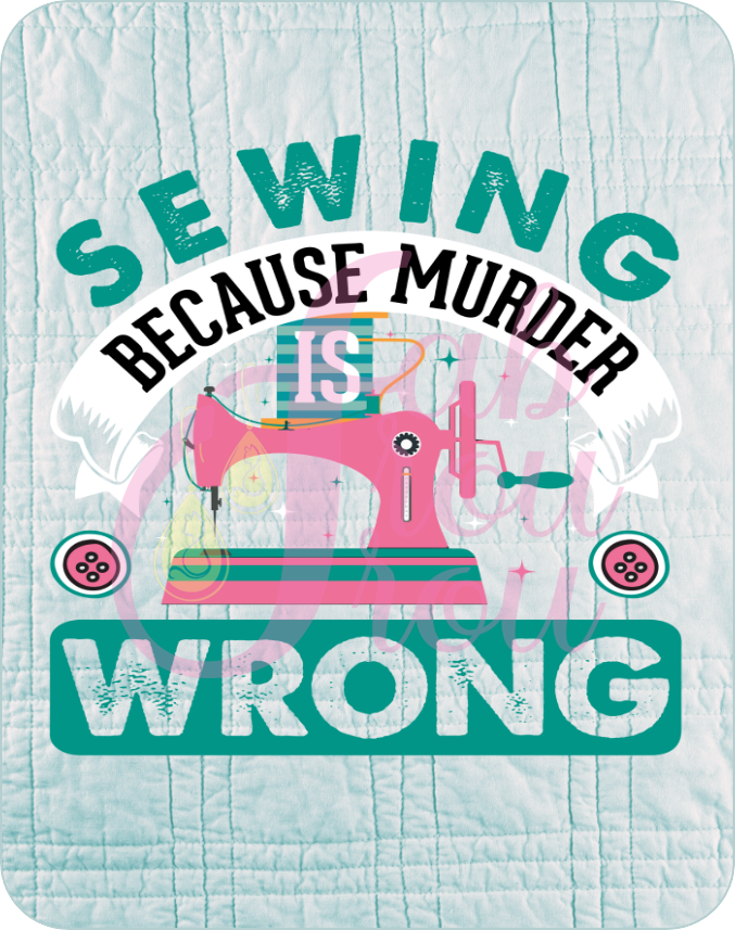 Sewing Because Murder is Wrong Blue Magnet