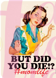 But Did You Die Magnet