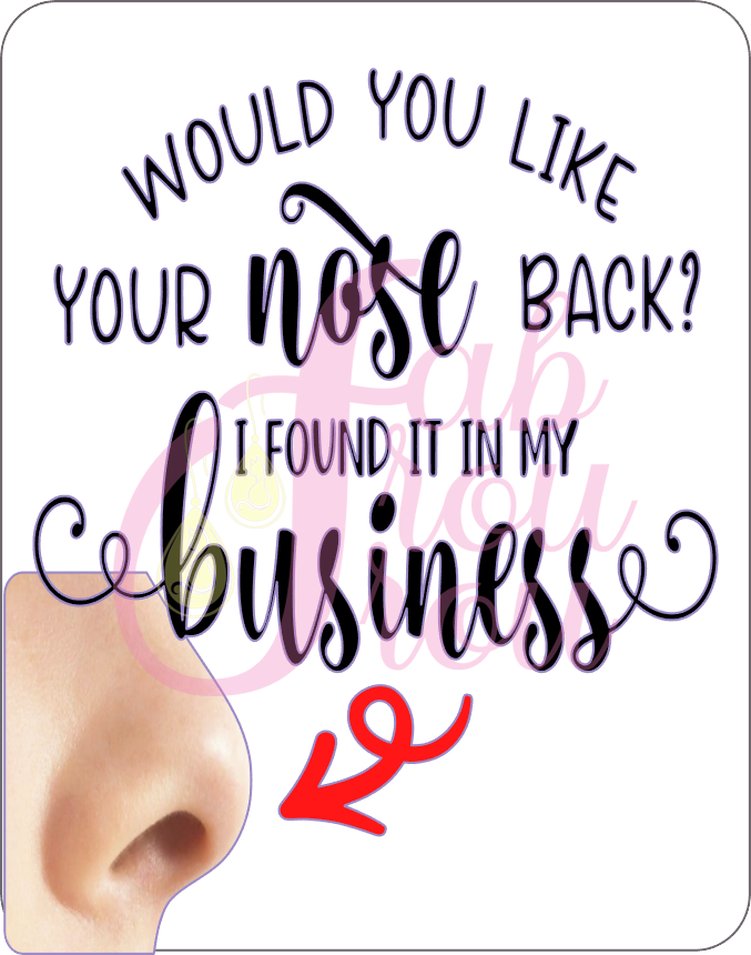 Would You Like Your Nose Back Magnet