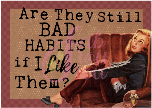 Are They Still Bad Habits Magnet