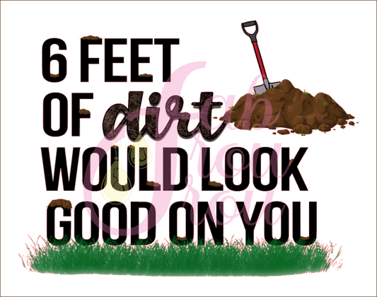 6 Feet of Dirt Magnet