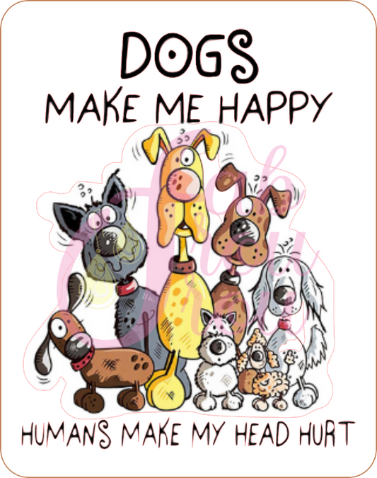 Dogs Make Me Happy Magnet