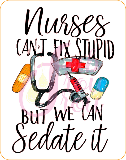 Nurses Can't Fix Stupid Magnet