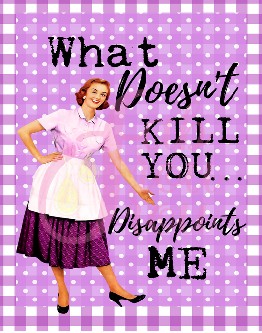 Doesn't Kill Disappoints Magnet