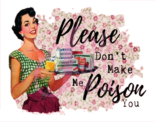 Don't Make Me Poison You Magnet