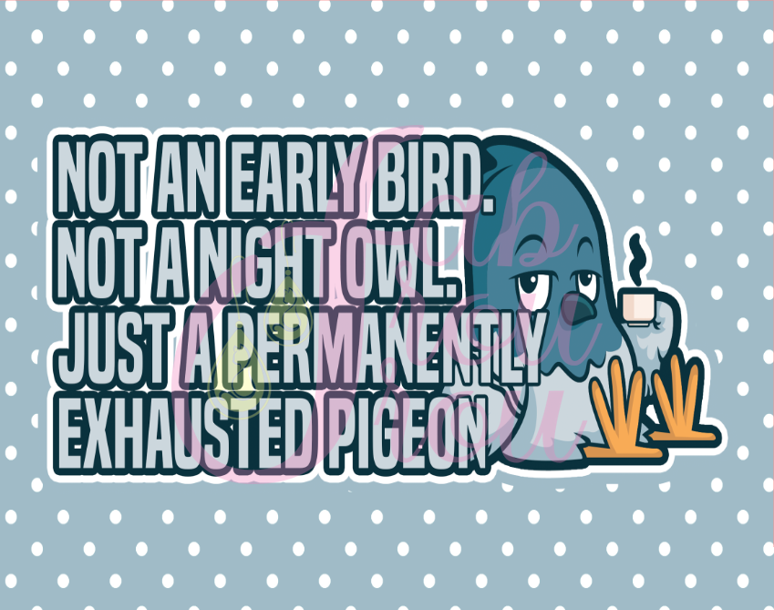 Exhausted Pigeon Magnet