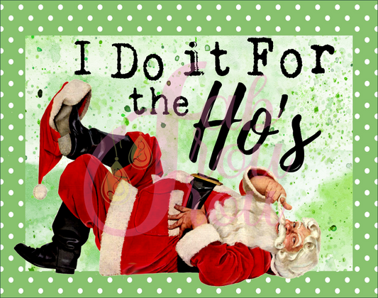 I Do It For The Ho's Magnet