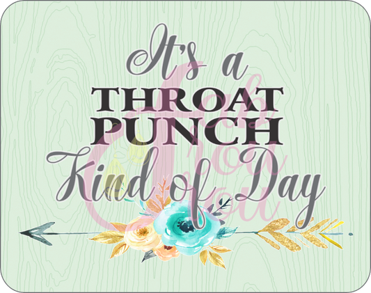 It's a Throat Punch Kind of Day Magnet