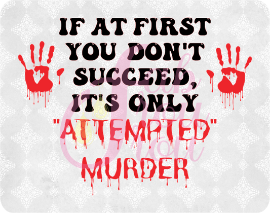 Only Attempted Murder Magnet